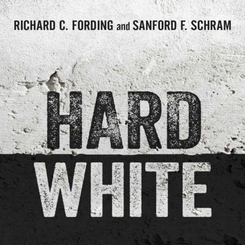 Hard White The Mainstreaming of Racism in American Politics - Richard C. Fording & Sanford F. S...