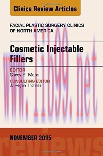 [AME]Cosmetic Injectable Fillers, An Issue of Facial Plastic Surgery Clinics of North America, ...