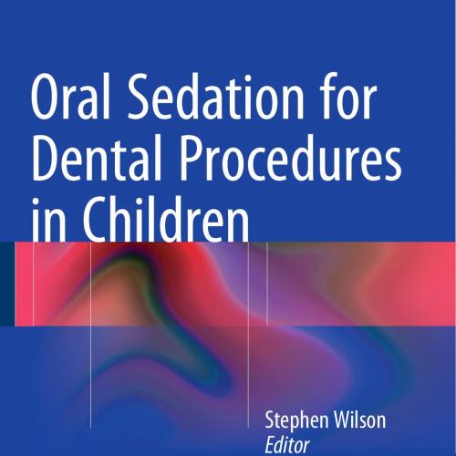 Oral Sedation for Dental Procedures in Children