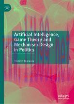 [PDF]Artificial Intelligence, Game Theory and Mechanism Design in Politics