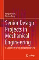 [PDF]Senior Design Projects in Mechanical Engineering: A Guide Book for Teaching and Learning