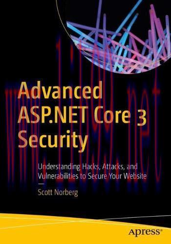 [FOX-Ebook]Advanced ASP.NET Core 3 Security: Understanding Hacks, Attacks, and Vulnerabilities ...