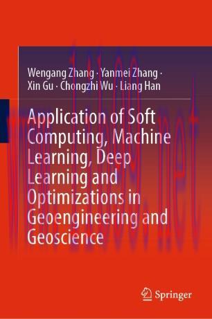 Application of Soft Computing, Machine Learning, Deep Learning and Optimizations in Geoengineer...