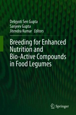Breeding for Enhanced Nutrition and Bio-Active Compounds in Food Legumes