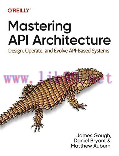 [FOX-Ebook]Mastering API Architecture: Design, Operate, and Evolve API-Based Systems