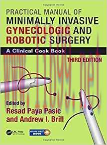 [PDF]Practical Manual of Minimally Invasive Gynecologic and Robotic Surgery 3e