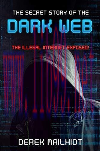 [FOX-Ebook]The Secret Story of the Dark Web: The Illegal Internet Exposed!