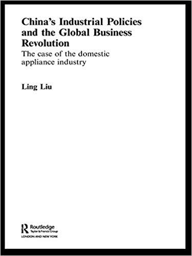 (PDF)China&rsquo;s Industrial Policies and the Global Business Revolution The Case of the Domestic Ap...