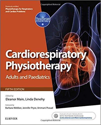 Cardiorespiratory Physiotherapy - Adults and Paediatrics, 5e