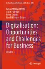 [PDF]Digitalisation: Opportunities and Challenges for Business: Volume 1