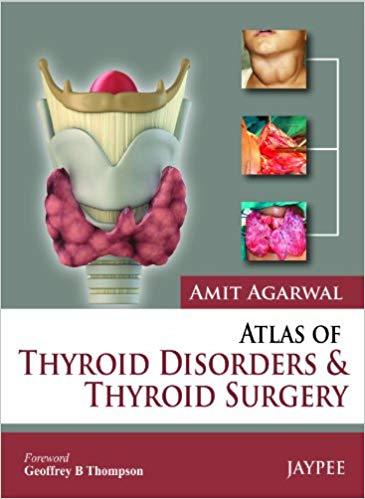 Atlas of Thyroid Disorders and Thyroid Surgery