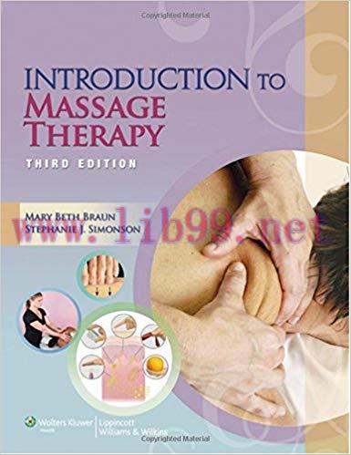 [PDF]INTRODUCTION TO MASSAGE THERAPY, 3E (Mary Beth Braun)