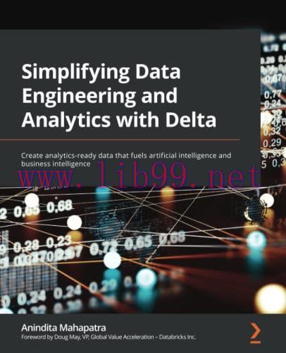 [FOX-Ebook]Simplifying Data Engineering and Analytics with Delta: Create analytics-ready data t...