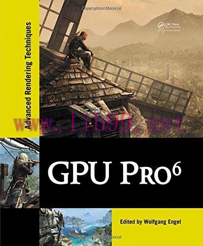 [FOX-Ebook]GPU Pro 6: Advanced Rendering Techniques