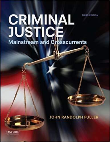 Criminal Justice Mainstream and Crosscurrents 3rd Edition
