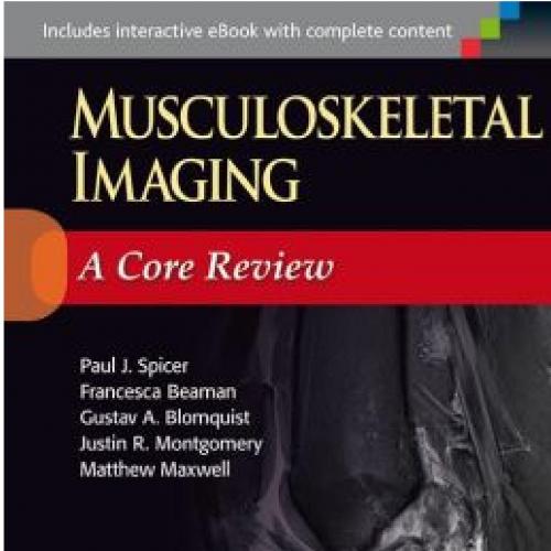 Musculoskeletal Imaging A Core Review