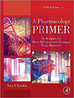(PDF)A Pharmacology Primer: Techniques for More Effective and Strategic Drug Discovery 5th Edit...