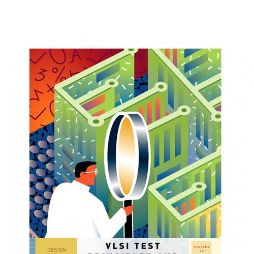 VLSI Test Principles and Architectures_ Design for Testabili