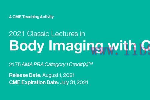 [AME]2021 Classic Lectures in Body Imaging with CT (CME VIDEOS)