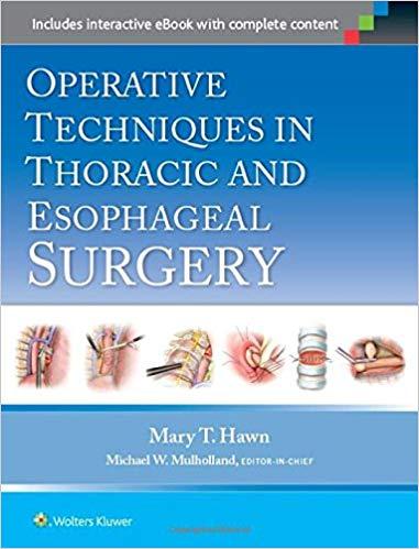 Operative Techniques in Thoracic and Esophageal Surgery, 1st Edition
