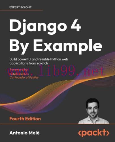 [FOX-Ebook]Django 4 By Example: Build powerful and reliable Python web applications from_ scrat...