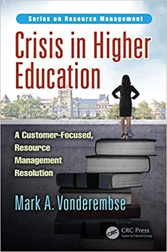(PDF)Crisis in Higher Education A Customer-Focused, Resource Management Resolution 1st Edition