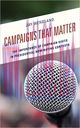 Campaigns That Matter: The Importance of Campaign Visits in Presidential Nominating Contests