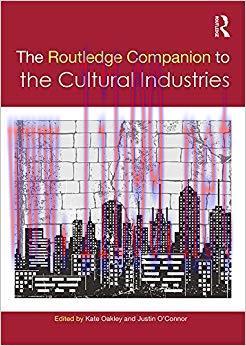 The Routledge Companion to the Cultural Industries (Routledge Media and Cultural Studies Compan...