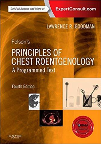 Felson&rsquo;s Principles of Chest Roentgenology, 4th Edition