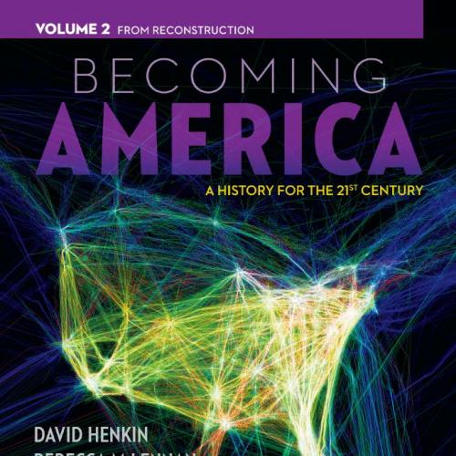 BECOMING AMERICA_ A HISTORY FOR THE 21ST CENTURY - DAVID HENKIN & REBECCA MCLENN