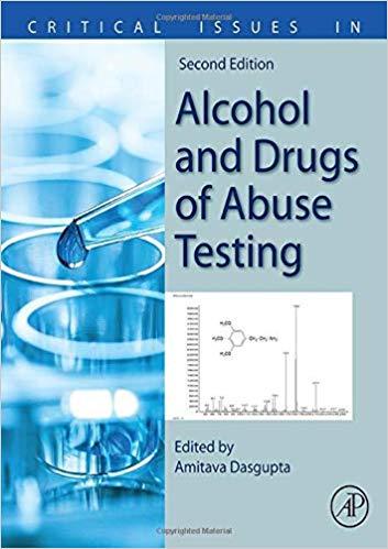 Critical Issues in Alcohol and Drugs of Abuse Testing 2nd Edition