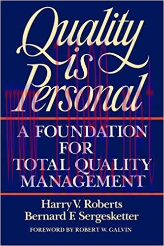 Quality Is Personal: A Foundation For Total Quality Management 1st Edition,