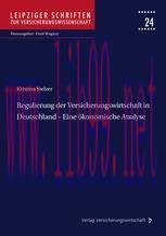 [PDF]Regulierung der Versicherungswirtschaft in Deutschland – Eine ökonomische Analyse