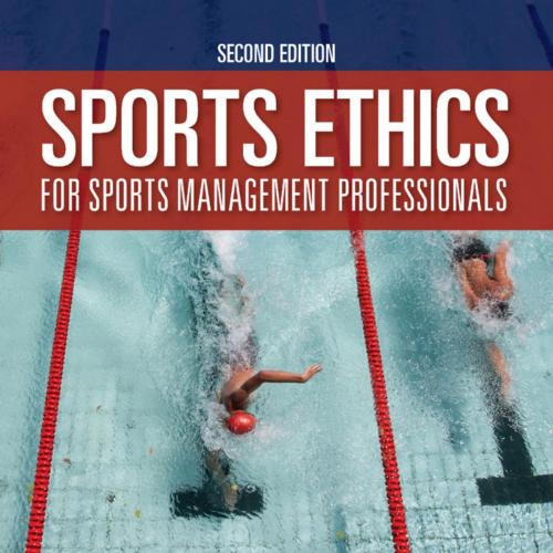 Sports Ethics for Sports Management Professionals 2nd
