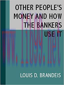 (PDF)Other People&rsquo;s Money and How the Bankers Use It [Illustrated]