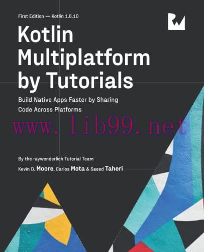 [FOX-Ebook]Kotlin Multiplatform by Tutorials: Build Native Apps Faster by Sharing Code Across P...