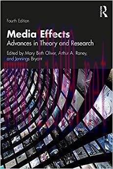 Media Effects: Advances in Theory and Research (Routledge Communication Series) 4th Edition,
