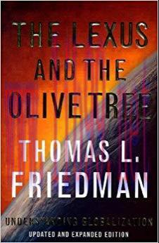The Lexus and the Olive Tree: Understanding Globalization 2nd Edition,