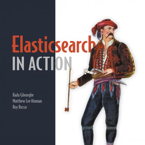 Elasticsearch in Action
