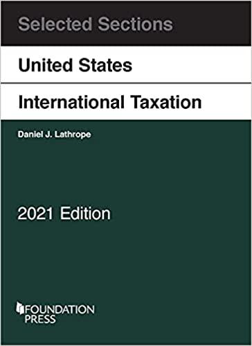 Selected Sections on United States International Taxation, 2021 (Selected Statutes) 2021st Edit...
