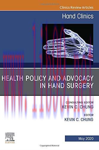 [AME]Health Policy and Advocacy in Hand Surgery, An Issue of Hand Clinics (Volume 36-2) (The Cl...