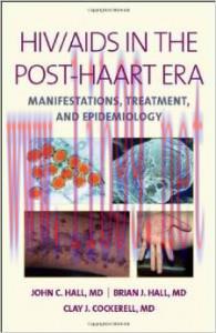 [AME]HIV-AIDS in the Post-HAART Era: Manifestations, Treatment, and Epidemiology