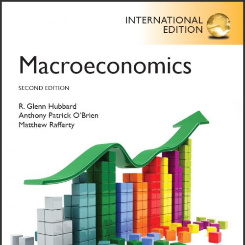 (Solution Manual)Macroeconomics,Second 2nd International Edition by R. Glenn Hubbard.zip