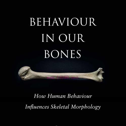 [AME]Behaviour in our Bones: How Human Behaviour Influences Skeletal Morphology (EPUB)
