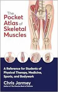 [AME]The Pocket Atlas of Skeletal Muscles: A Reference for Students of Physical Therapy, Medici...