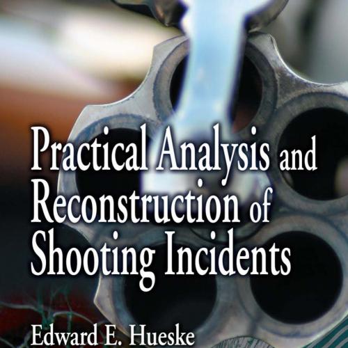 ractical Analysis and Reconstruction of Shooting Incidents