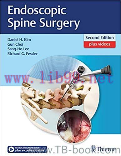 Endoscopic Spine Surgery 2nd Edition by Daniel H. Kim