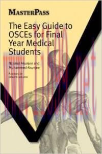 [AME]The Easy Guide to OSCEs for Final Year Medical Students (Masterpass)