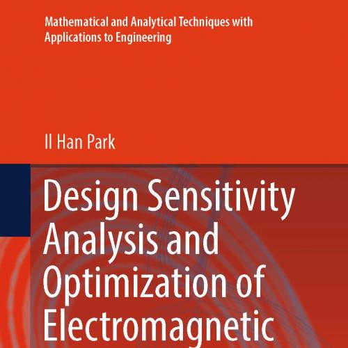 Design Sensitivity Analysis and Optimization of Electromagnetic Systems