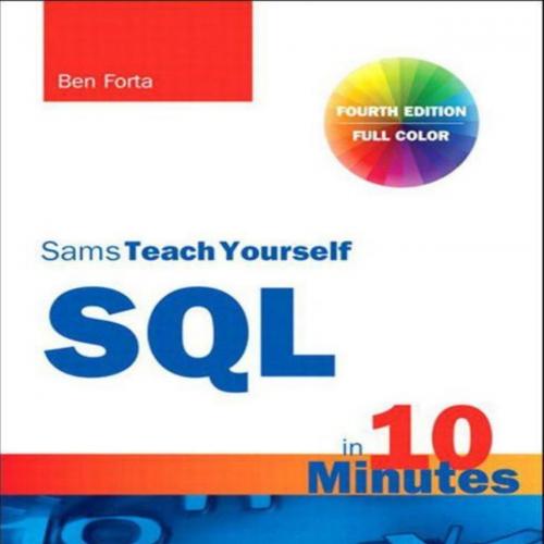 Sams Teach Yourself SQL in 10 Minutes (4th Edition) (Sams Teach Yourself_.)